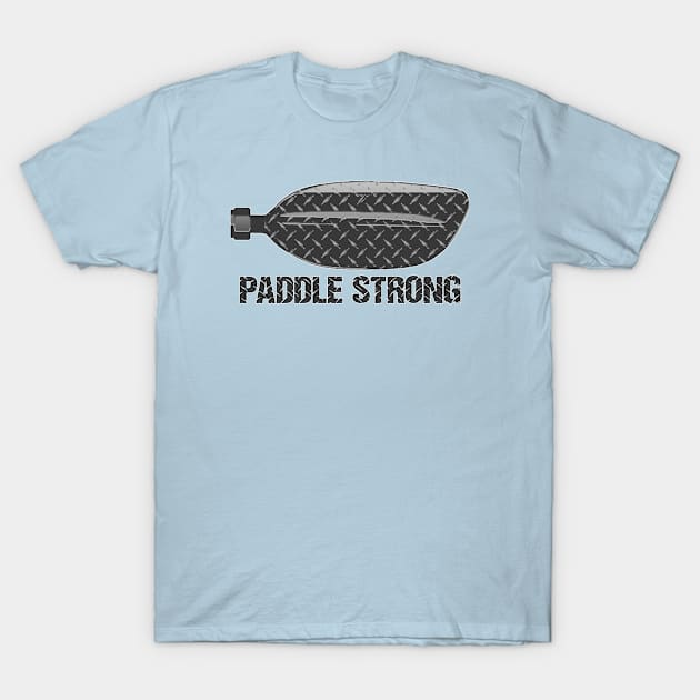 Paddle Strong T-Shirt by esskay1000